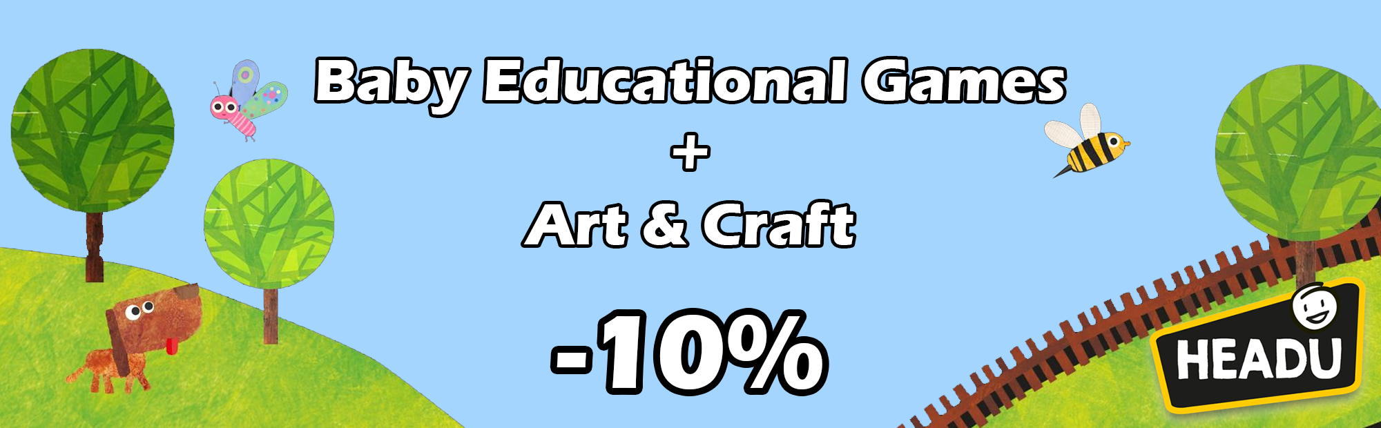 Banner Sconto esclusivo del 10% su Art & Craft e Baby Educational di Headu!