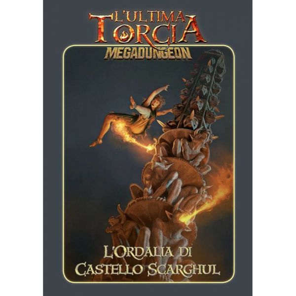 The Last Torch - Megadungeon: The Ordeal of Castle Scarghul