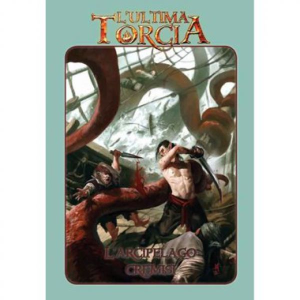 L'Ultima Torcia -  L'Arcipelago Cremisi