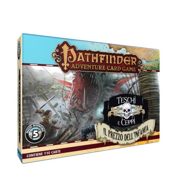Pathfinder Adventure Card Game: Teschi e Ceppi - Il Prezzo dell'Infamia
